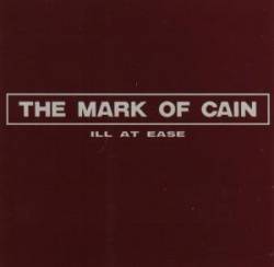 The Mark Of Cain : Ill at Ease